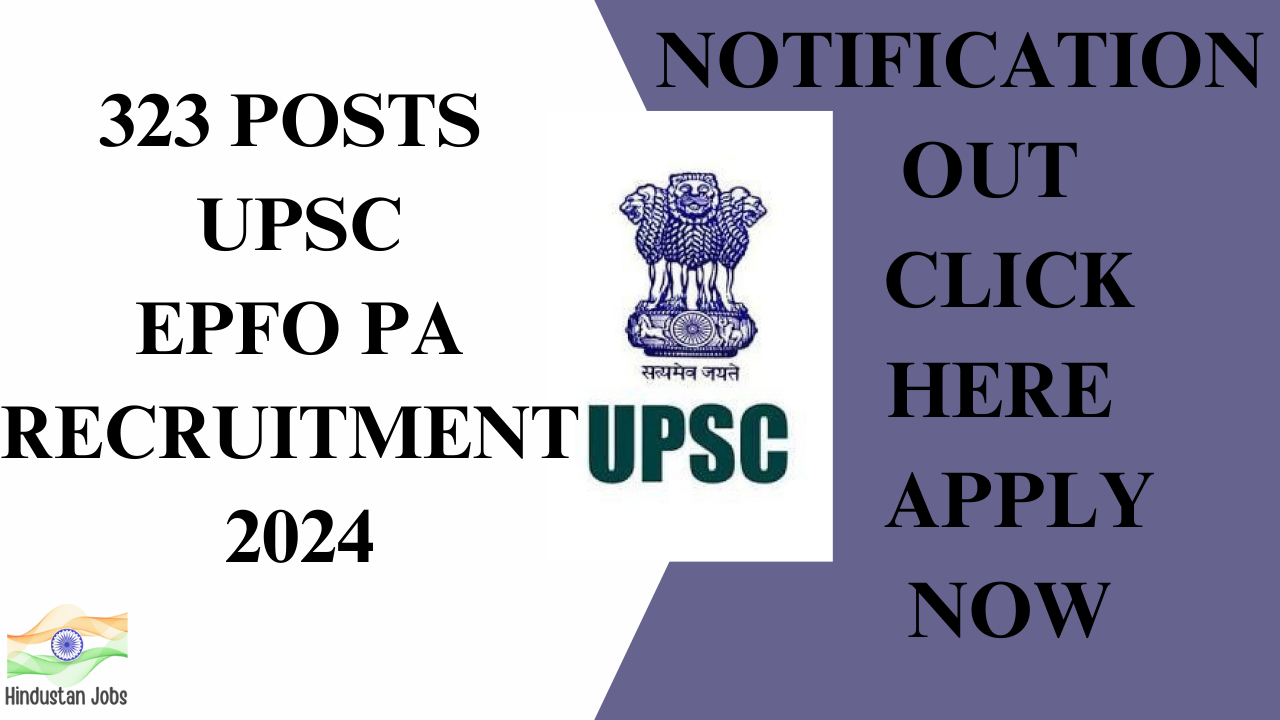 UPSC EPFO PA Recruitment 2024, 323 Posts, Notification OUT