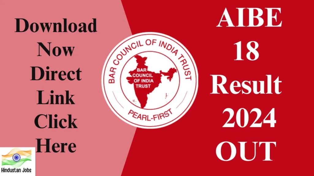 AIBE 18 Result 2024, Declared, Check Now @allindiabarexamination.com