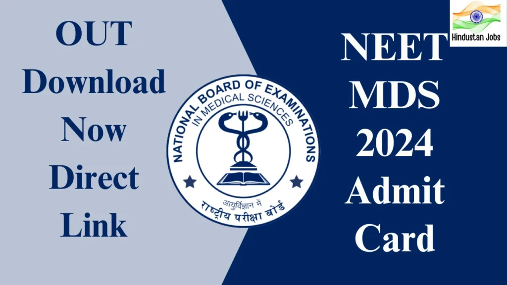 NEET MDS 2024 Admit Card,OUT,Download Now, Direct Link