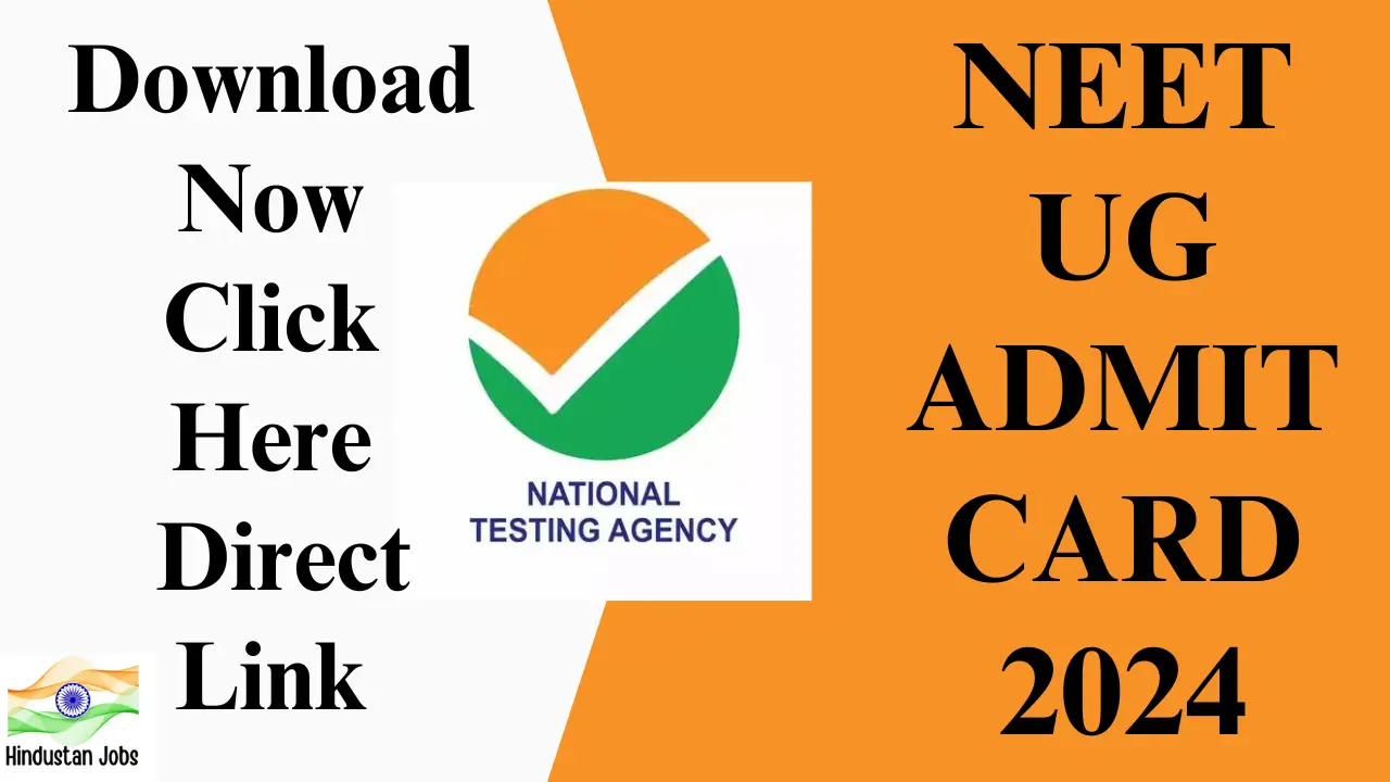 NEET UG Admit Card 2024,OUT, Download Now