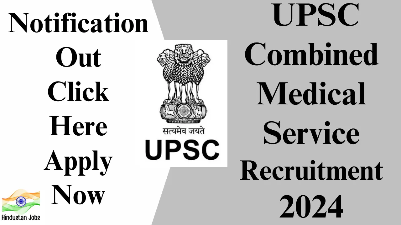 UPSC CMS 2024, Notification OUT, Apply Now