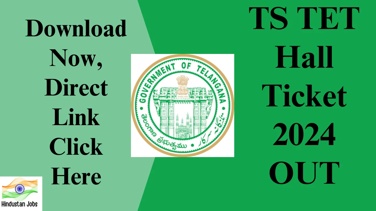 TS TET Hall Ticket 2024,OUT,Download Now, Click Here