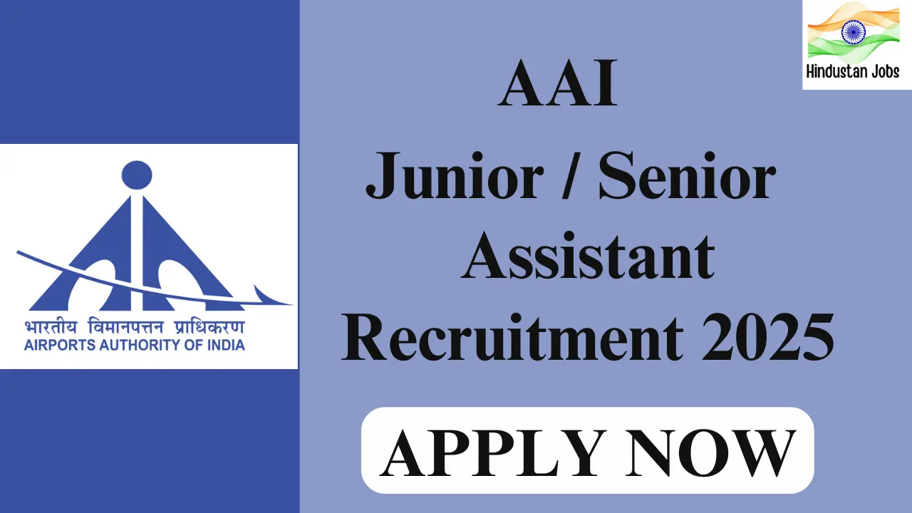 AAI JUNIOR SENIOR ASSISTANT RECRUITMENT 2025