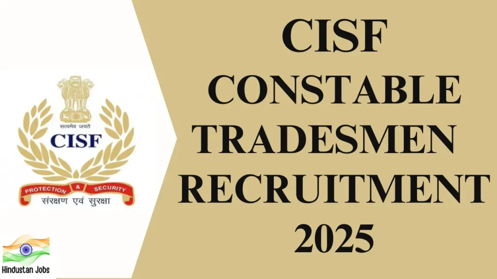 CISF CONSTABLE TRADESMEN  RECRUITMENT 2025