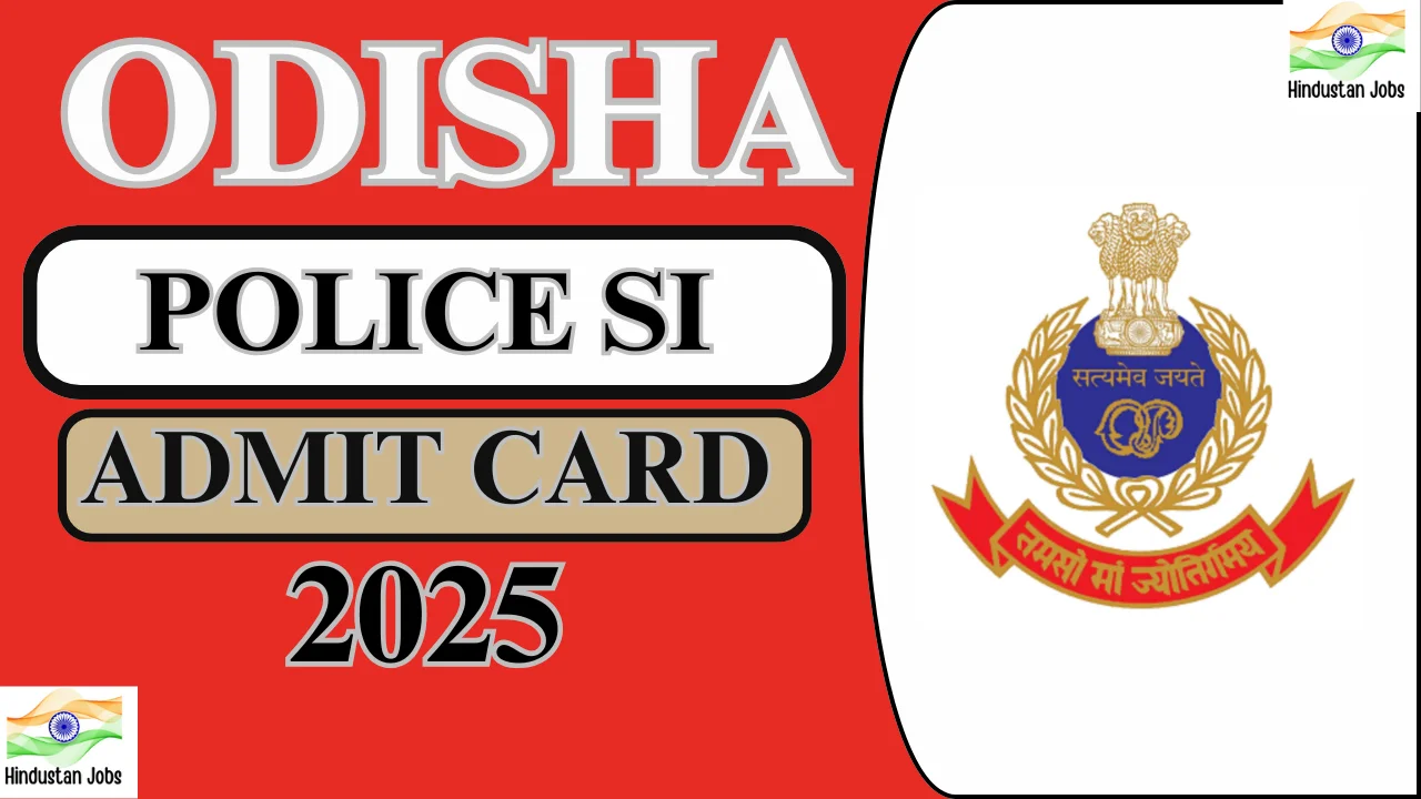 Odisha Police SI Admit Card 2025