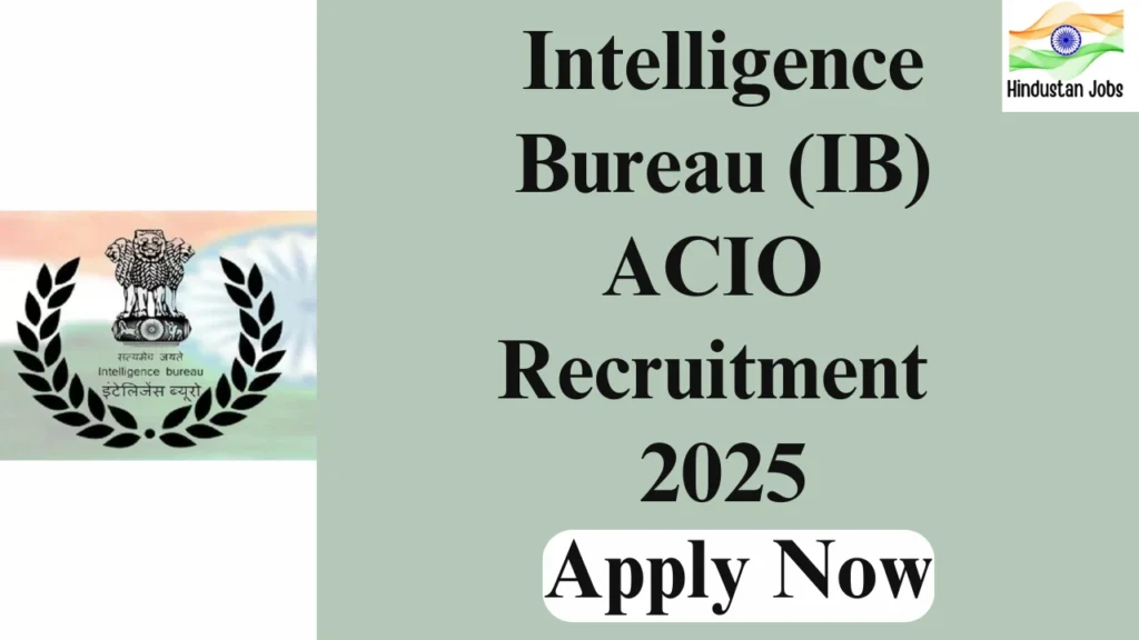 IB ACIO RECRUITMENT 2025
