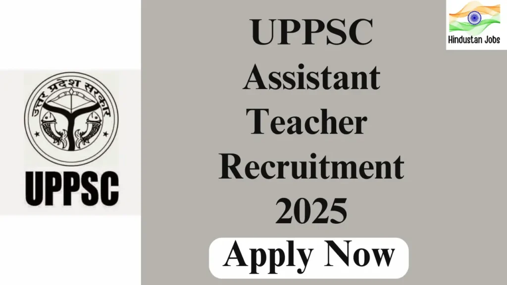 UPPSC ASSISTANT TEACHER RECRUITMENT 2025