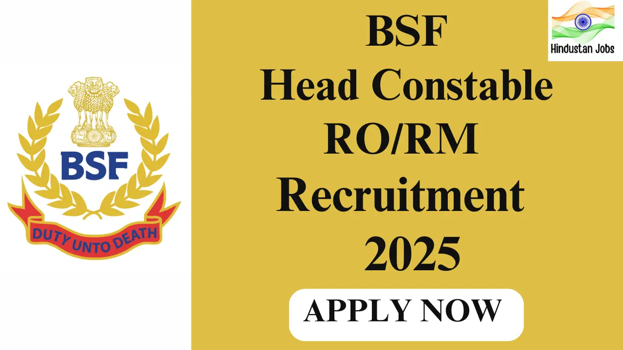 BSF HEAD CONSTABLE RO RM RECRUITMENT 2025