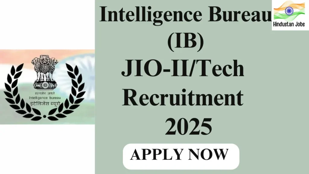 IB JIO-II/TECH RECRUITMENT 2025
