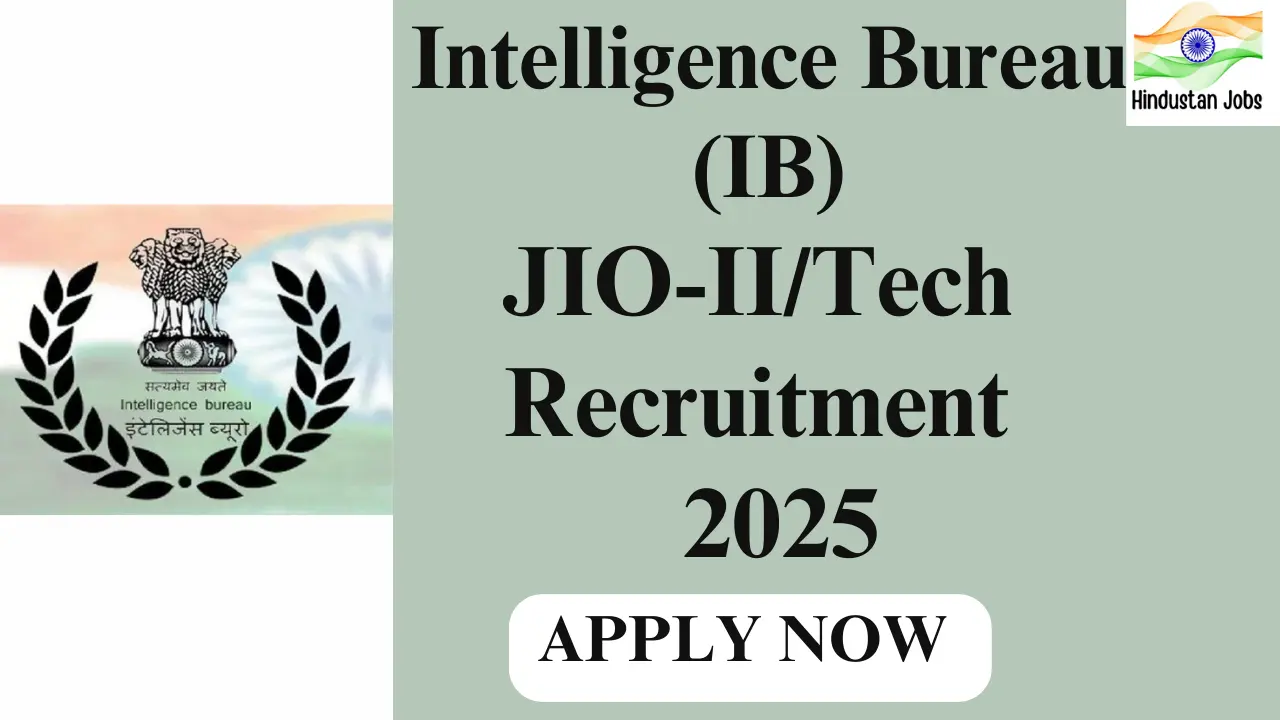 IB JIO-II/Tech RECRUITMENT 2025