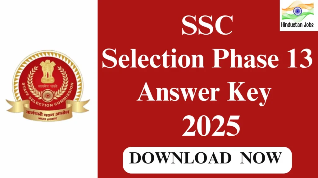 SSC SELECTION PHASE 13 ANSWER KEY 2025