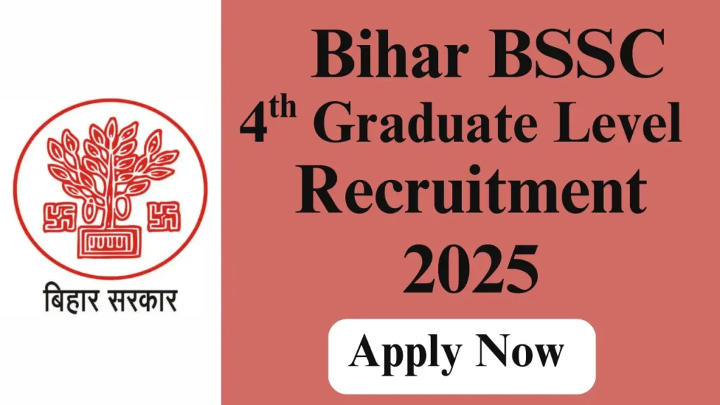 BIHAR BSSC 4TH GRADUATE LEVEL RECRUITMENT 2025