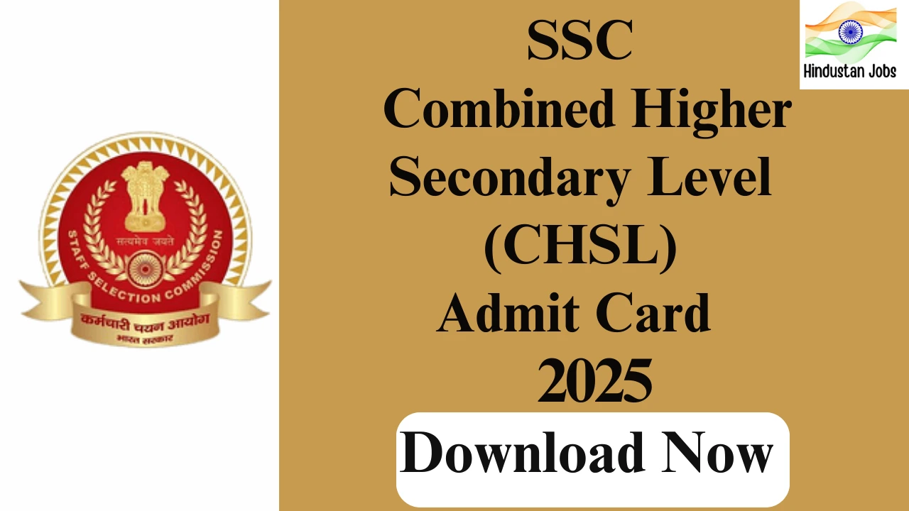 SSC CHSL ADMIT CARD 2025