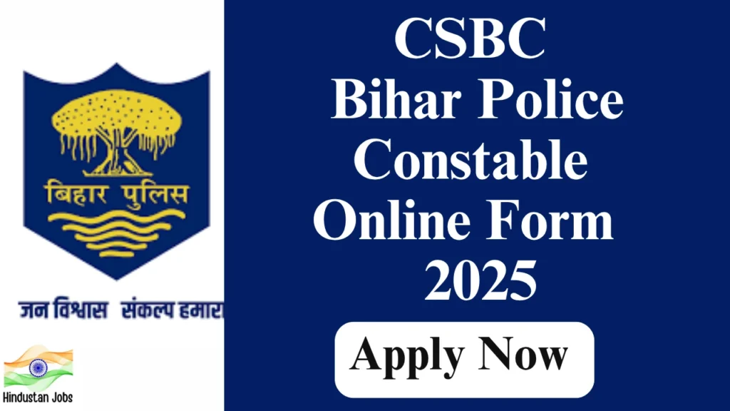 CSBC BIHAR POLICE CONSTABLE ONLINE FORM 2025