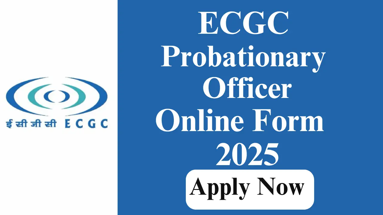 ECGC PROBATIONARY OFFICER ONLINE FORM 2025