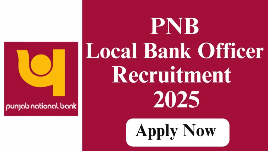 PNB LOCAL BANK OFFICER RECRUITMENT 2025