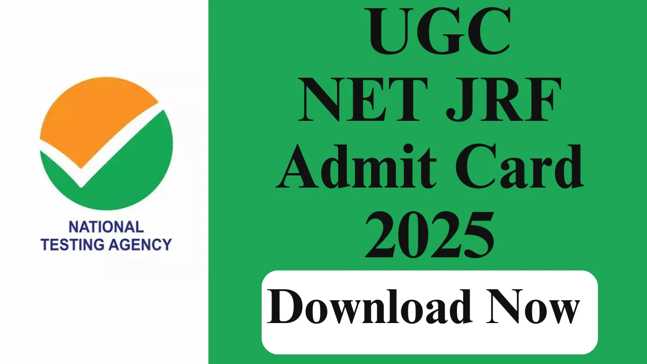 UGC NET JRF ADMIT CARD 2025
