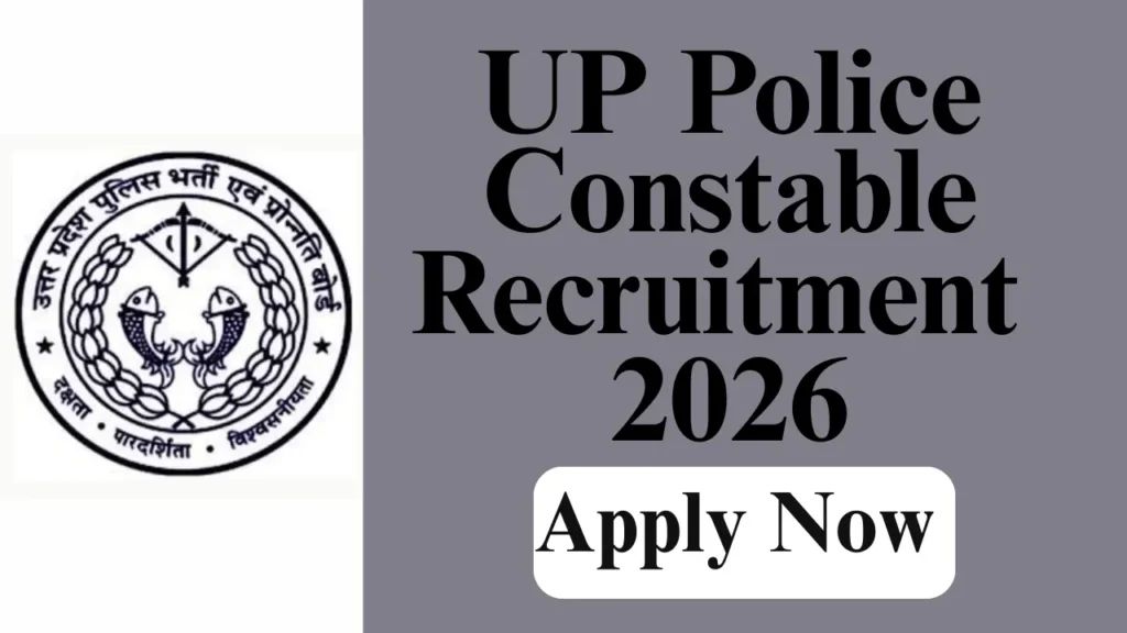 UP POLICE CONSTABLE RECRUITMENT 2026
