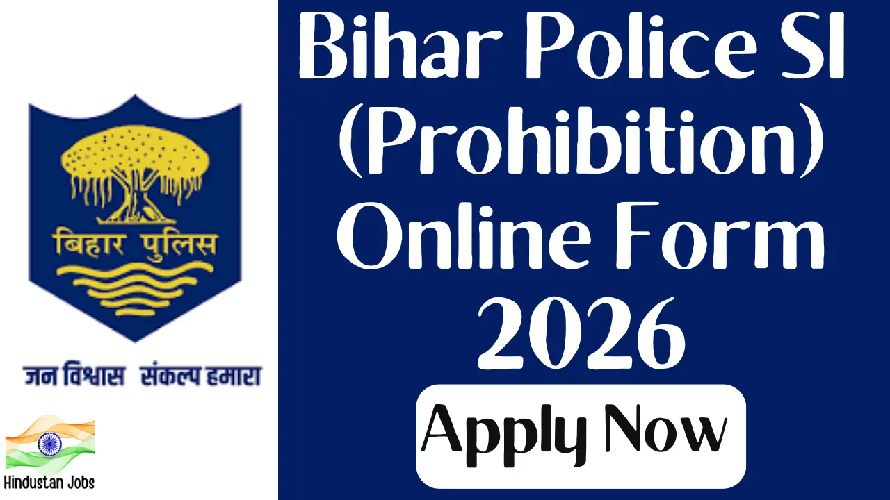 BIHAR POLICE SI PROHIBITION ONLINE FORM 2026