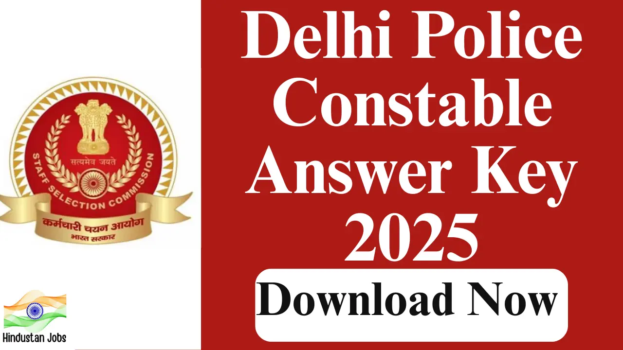 DELHI POLICE CONSTABLE ANSWER KEY 2025