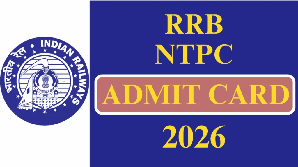 RRB NTPC ADMIT CARD 2026