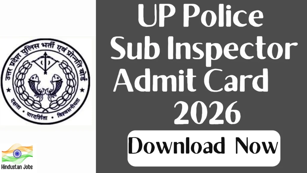 UP POLICE SI ADMIT CARD 2026

