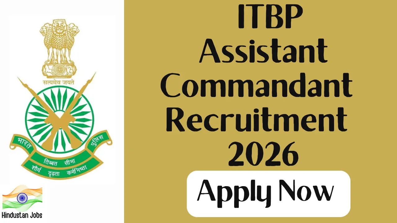 ITBP ASSISTANT COMMANDANT RECRUITMENT 2026