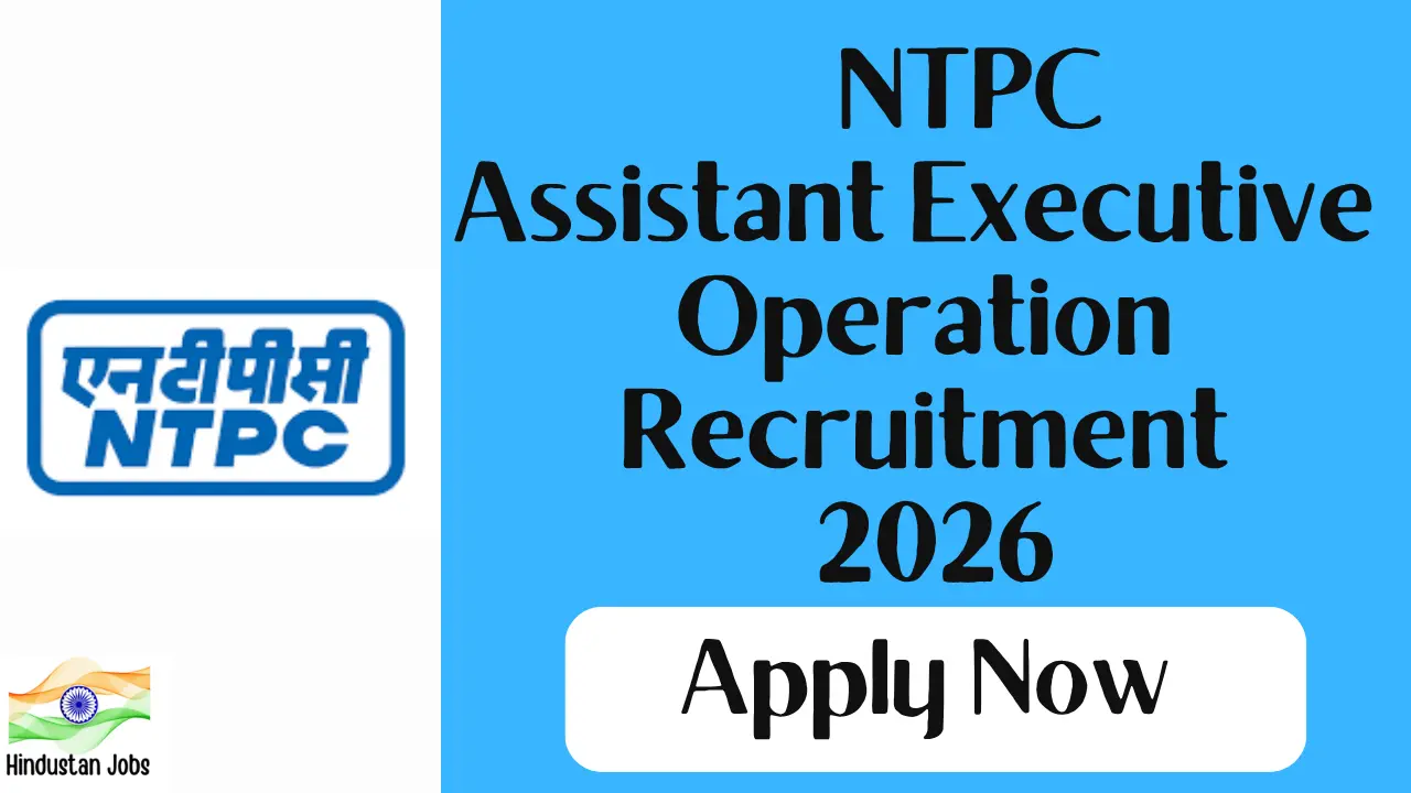 NTPC Assistant Executive Operation Recruitment 2026