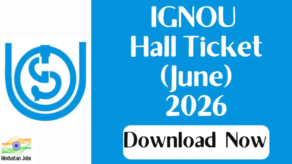 IGNOU HALL TICKET JUNE 2026
